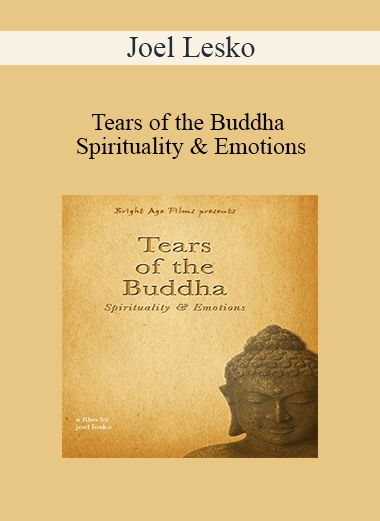 Joel Lesko - Tears of the Buddha Spirituality & Emotions