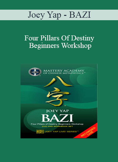 Joey Yap - BAZI - Four Pillars Of Destiny Beginners Workshop