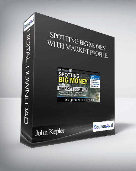 John Kepler – Spotting Big Money with Market Profile