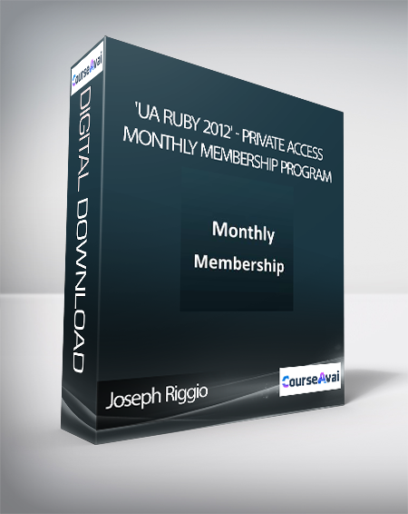 Joseph Riggio 'UA Ruby 2012' - Private Access Monthly Membership Program