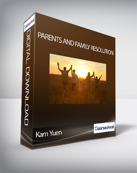 Kam Yuen - Parents and Family Resolution