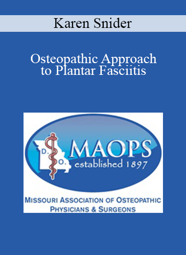 Karen Snider - Osteopathic Approach to Plantar Fasciitis