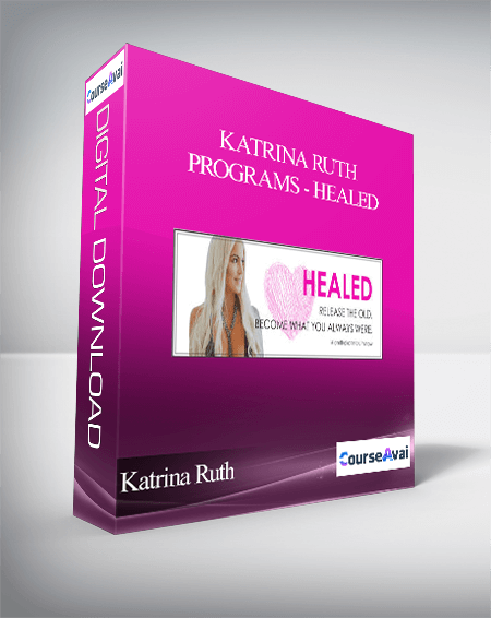 Katrina Ruth Programs - Healed