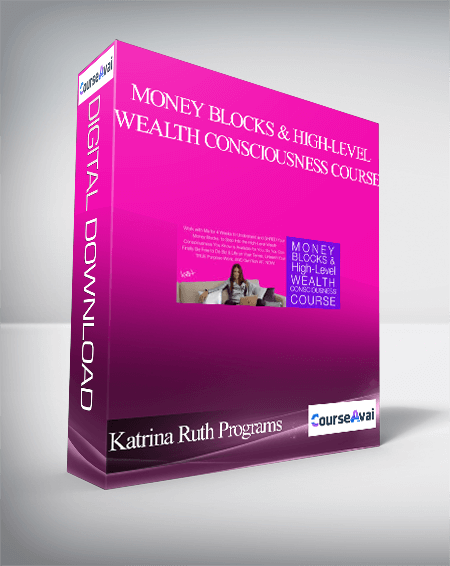 Katrina Ruth Programs – Money Blocks & High-Level Wealth Consciousness Course