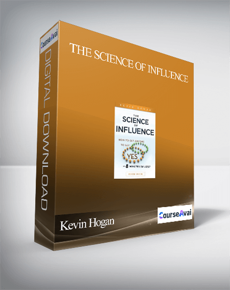 Kevin Hogan – The Science of Influence