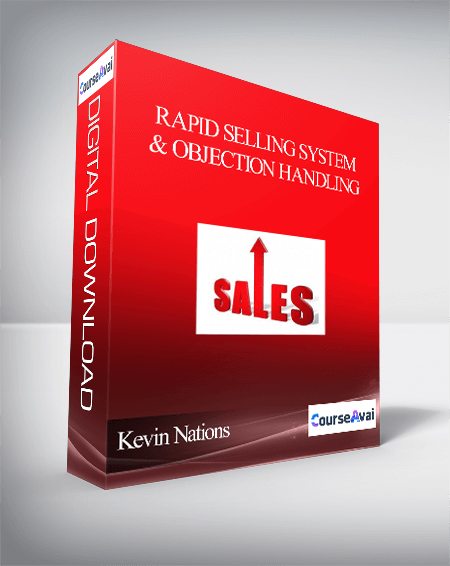 Kevin Nations – Rapid Selling System & Objection Handling