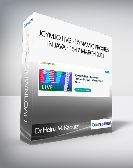 Dr Heinz M. Kabutz - JGym.IO Live - Dynamic Proxies in Java - 16-17 March 2021