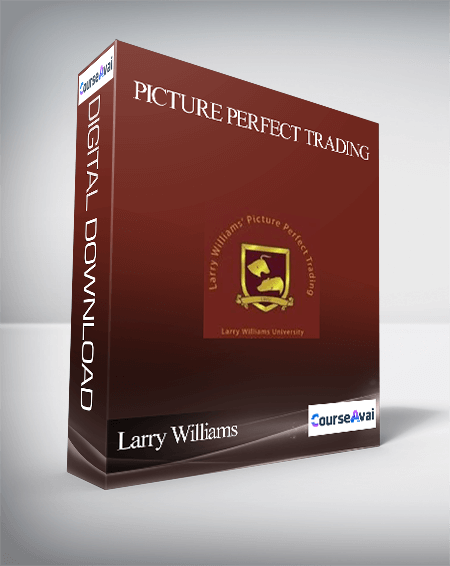 Larry Williams – Picture Perfect Trading