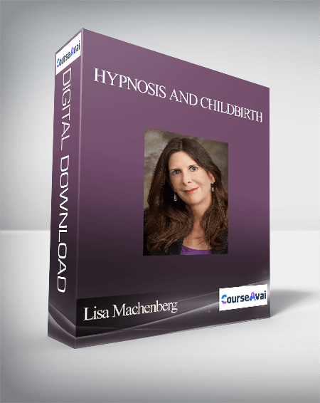 Lisa Machenberg - Hypnosis and Childbirth