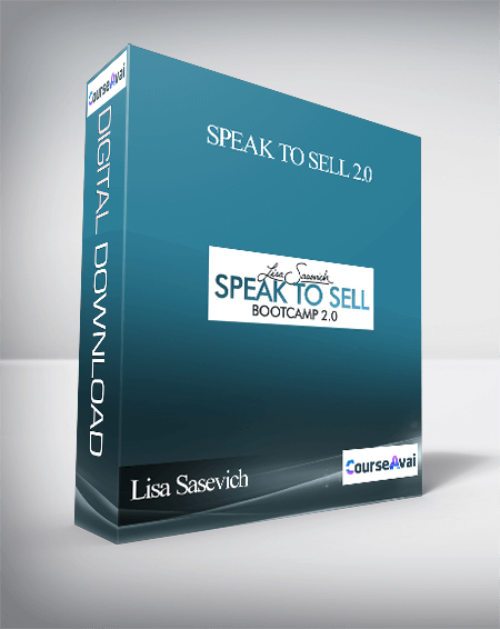 Lisa Sasevich – Speak to Sell 2.0