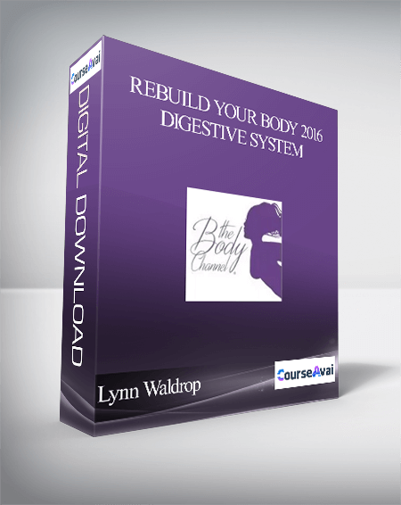 Lynn Waldrop – Rebuild Your Body 2016 – Digestive System