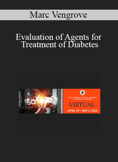 Marc Vengrove - Evaluation of Agents for Treatment of Diabetes