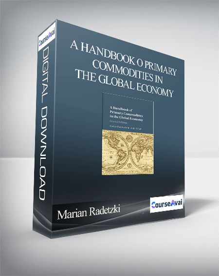 Marian Radetzki – A Handbook o Primary Commodities in the Global Economy