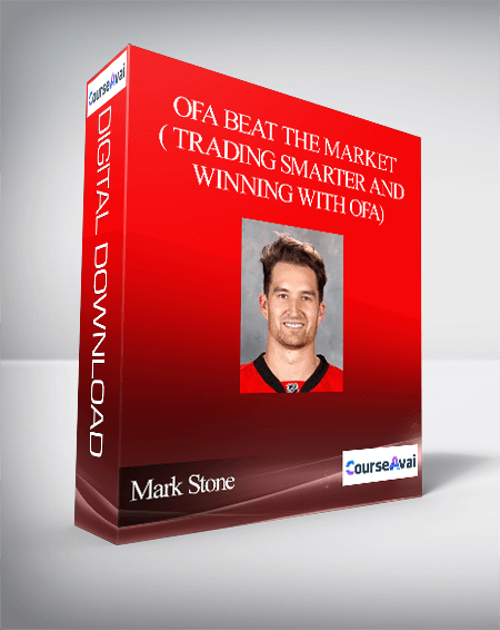 Mark Stone – OFA Beat the Market ( Trading Smarter and Winning With OFA)