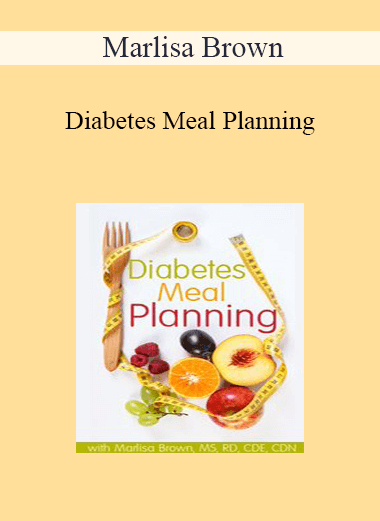 Marlisa Brown - Diabetes Meal Planning