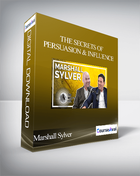 Marshall Sylver - The Secrets of Persuasion & Influence