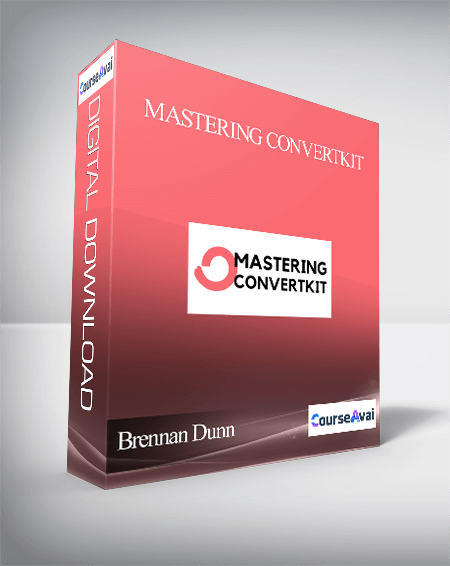 Mastering ConvertKit by Brennan Dunn