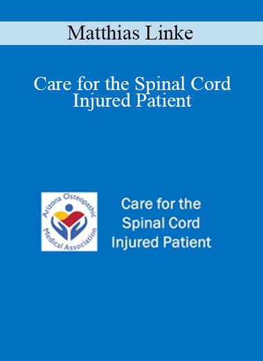 Matthias Linke - Care for the Spinal Cord Injured Patient