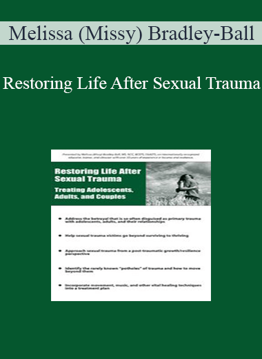 Melissa (Missy) Bradley-Ball - Restoring Life After Sexual Trauma