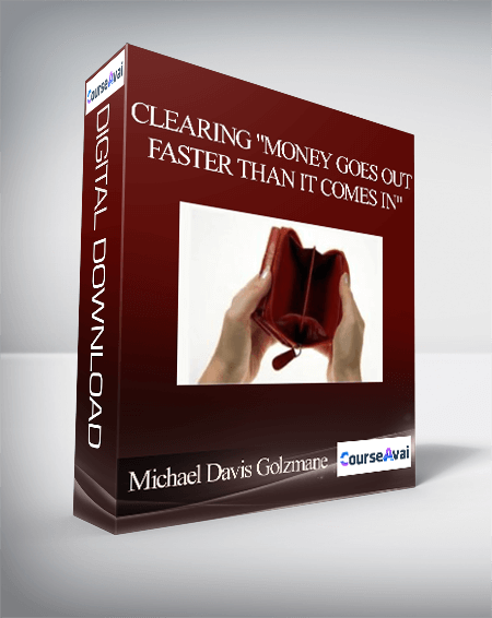 Michael Davis Golzmane – Clearing "Money Goes Out Faster Than it Comes in"