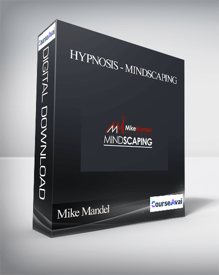 Mike Mandel Hypnosis - Mindscaping
