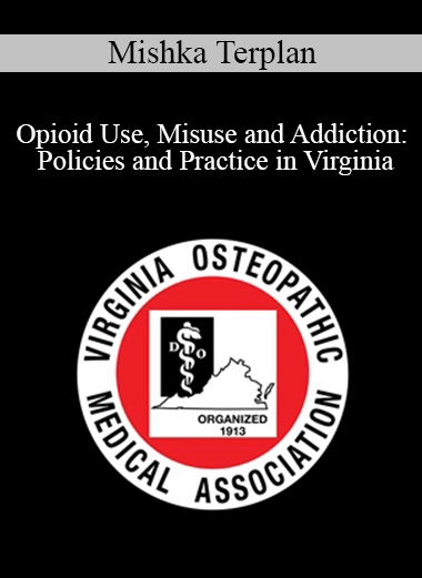 Mishka Terplan - Opioid Use