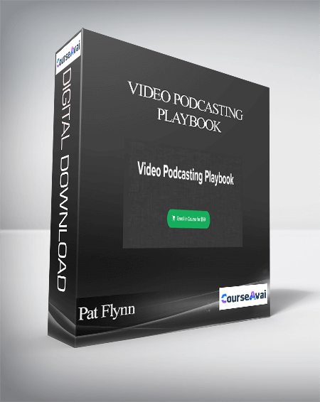 Pat Flynn - Video Podcasting Playbook