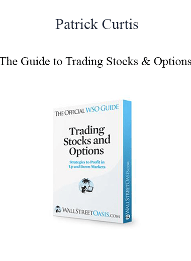Patrick Curtis - The Guide to Trading Stocks & Options