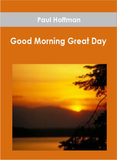 Paul Hoffman - Good Morning Great Day