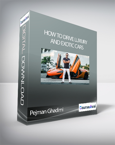 Pejman Ghadimi – How to Drive Luxury and Exotic Cars