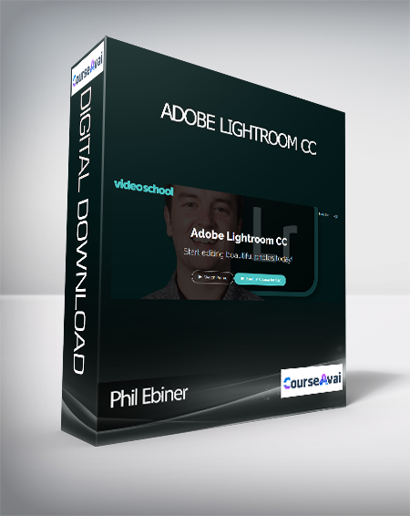 Phil Ebiner - Adobe Lightroom CC