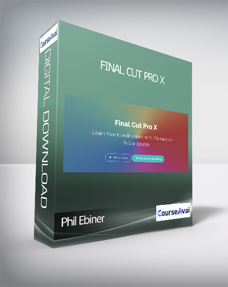 Phil Ebiner - Final Cut Pro X