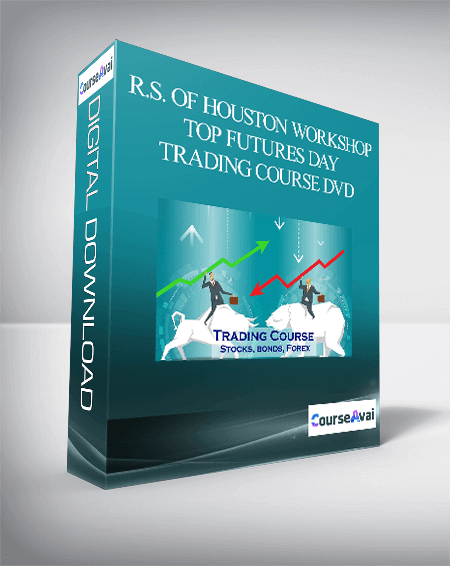 R.S. of Houston Workshop – Top Futures Day Trading Course DVD