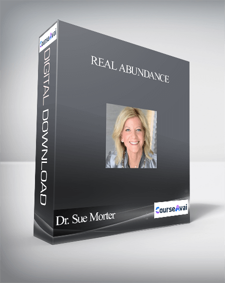 Real Abundance With Dr. Sue Morter