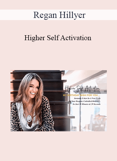 Regan Hillyer - Higher Self Activation