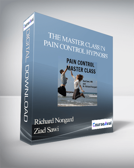 Richard Nongard and Ziad Sawi – The Master Class In Pain Control Hypnosis