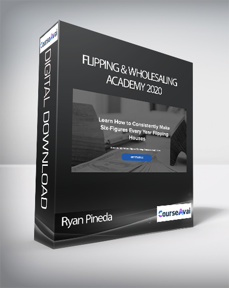 Ryan Pineda - Flipping & Wholesaling Academy 2020