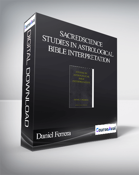 Sacredscience - Daniel Ferrera - Studies in Astrological Bible Interpretation