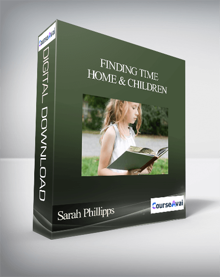 Sarah Phillipps - Finding Time Home & Children