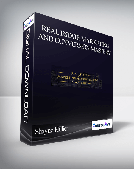 Shayne Hillier – Real Estate Marketing and Conversion Mastery