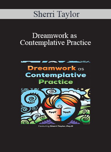 Sherri Taylor - Dreamwork as Contemplative Practice