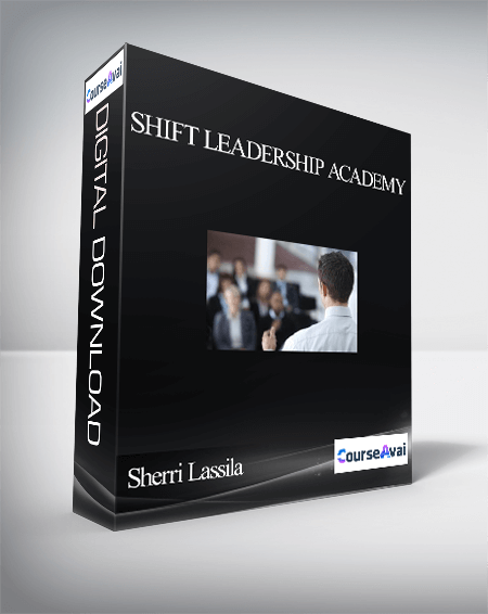 Shift Leadership Academy With Sherri Lassila & Susan Cannon