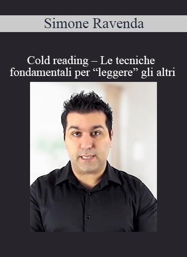 Simone Ravenda - Cold reading – Le Tecniche Fondamentali Per “Leggere” Gli Altri