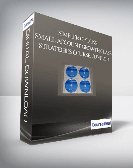 Simpler Options – Small Account Growth Class – Strategies Course. June 2014