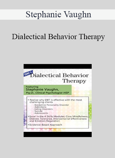 Stephanie Vaughn - Dialectical Behavior Therapy: For Clients