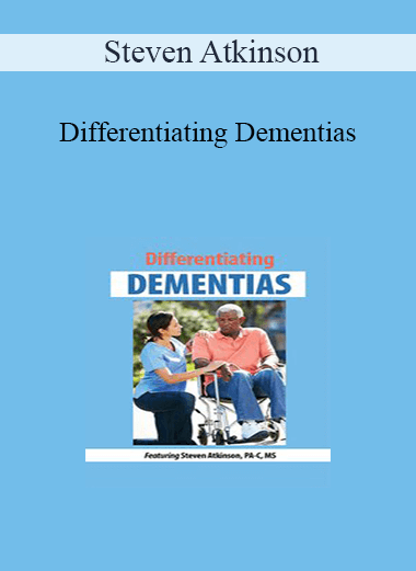 Steven Atkinson - Differentiating Dementias