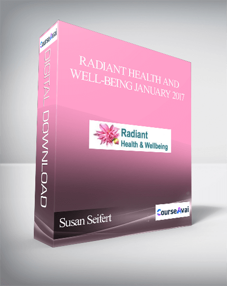 Susan Seifert – Radiant Health and Well-Being January 2017