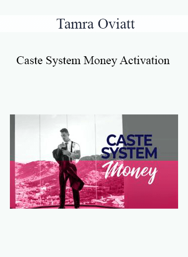 Tamra Oviatt - Caste System Money Activation