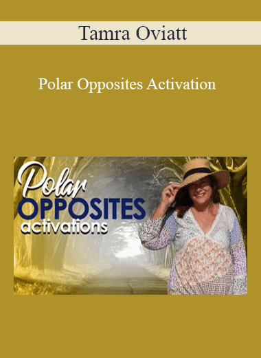 Tamra Oviatt - Polar Opposites Activation