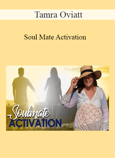 Tamra Oviatt - Soul Mate Activation